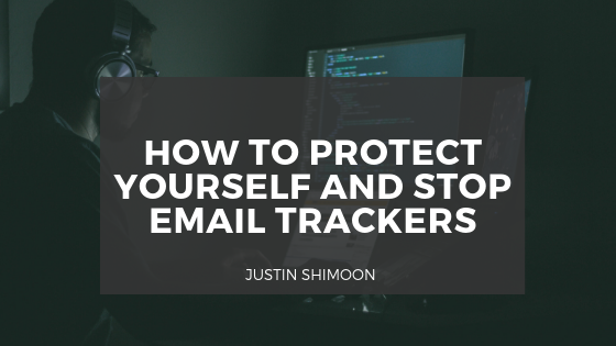 How to Protect Yourself and Stop Email Trackers