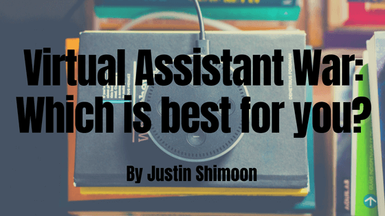 Virtual Assistant War: Which is best for you?